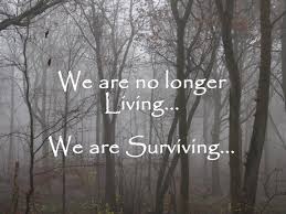 Existing, Surviving, Living